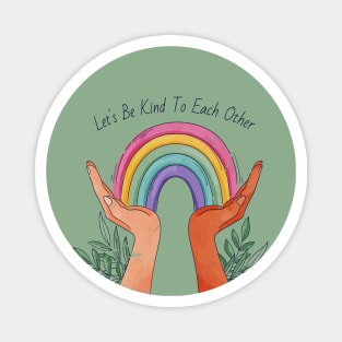 Pride lets be kind to each other Magnet